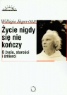 Życie nigdy się nie kończy O życiu, starości i śmierci Jager Willigis