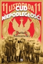 Cud Niepodległości - Dariusz Baliszewski