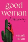 Good Woman Savala Nolan