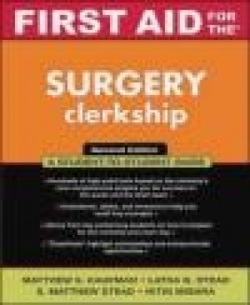 First Aid for the Surgery Clerkship Latha Ganti, S.Matthew Stead, Matthew Kaufman