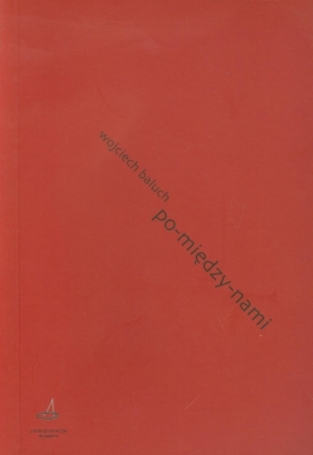 Po-między-nami - Baluch Wojciech