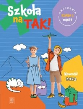 Szkoła na TAK! Karty ćwiczeń. Klasa 1. Część 4 - Opracowanie zbiorowe