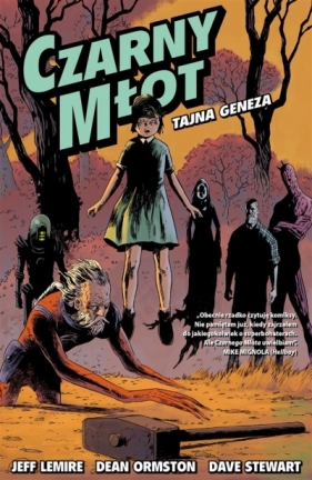 Tajna geneza Tom 1: Czarny młot - Dean Ormston, Jeff Lemire