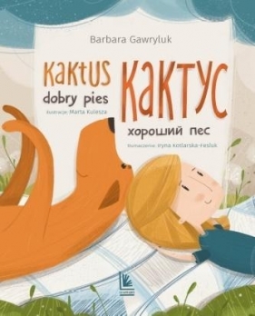 Kaktus dobry pies / wersja polsko-ukraińska - Gawryluk Barbara