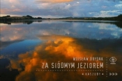 Za siódmym jeziorem Kaszuby - Brydak Wojsław