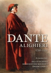 Dante Alighierii (1265-1321). In memoriam - red. Urszula Mazurczak, Dariusz Tabor CR