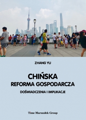 Chińska reforma gospodarcza. Doświadczenia i implikacje - Yu Zhang