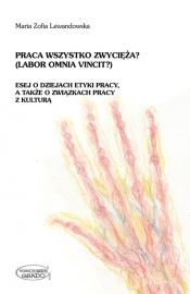 Praca wszystko zwycięża? (Labor omnia vincit?) - Lewandowska Maria Zofia<br />
