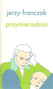 Przymierzalnia - Jerzy Franczak