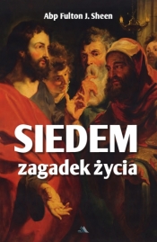 Siedem zagadek życia - Fulton J. Sheen