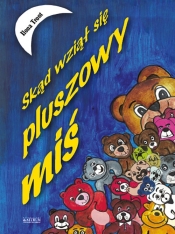 Skąd wziął się pluszowy miś - Ilona Tront