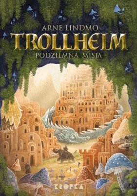 Trollheim Podziemna misja - Arne Lindmo