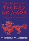 The Blood of The Red Dragon Moore Theresa M