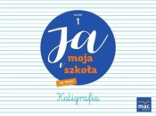 Ja i moja szkoła na nowo SP 1 Zeszyt do kaligrafii - Jolanta Faliszewska, Marzena Czarnowska-Mazurek