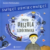 Święta Urszula Ledóchowska - Piotrowska Eliza