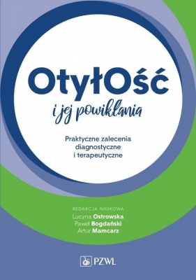 Otyłość i jej powikłania - Lucyna Ostrowska, Paweł Bogdański, Artur Mamcarz