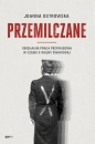 Przemilczane. Seksualna praca przymusowa w czasie II wojny światowej. Wydanie rozszerzone - Joanna Ostrowska