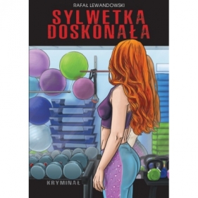 Sylwetka doskonała - Rafał Lewandowski