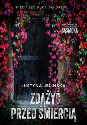Zdążyć przed śmiercią. Wielkie Litery - Justyna Jelińska