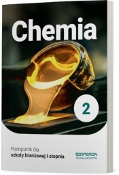 Chemia. Klasa 2. Podręcznik. Szkoła branżowa I stopnia.