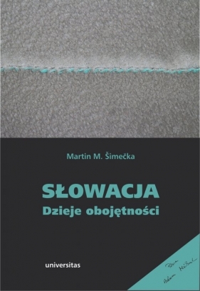 Słowacja Dzieje obojętności - Martin M. Šimečka