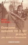 Oznaczona numerem VII/1/387 przeżyła Jako dziecko w heresienstadt Kleinberg Margot