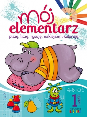 Mój elementarz 4-6 lat Część 1