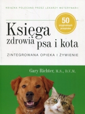 Księga zdrowia psa i kota - Richter Gary