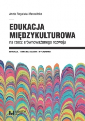 Edukacja międzykulturowa na rzecz zrównoważonego rozwoju - Rogalska-Marasińska Aneta