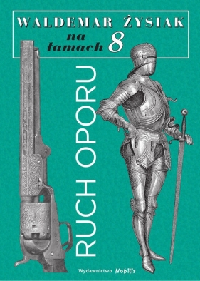 Łysiak na łamach 8 - Ruch oporu - Waldemar Łysiak