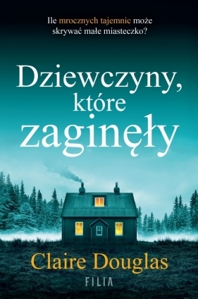 Dziewczyny, które zaginęły - Claire Douglas