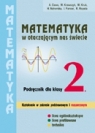 Matematyka LO KL 2. Podręcznik zakres rozszerzony. Matematyka w otaczającym Alicja Cewe, Halina Nahorska