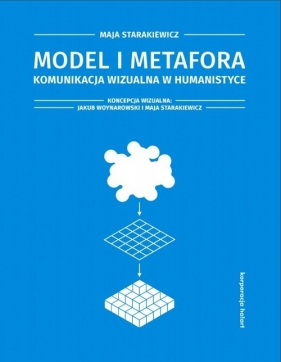 Model i metafora - Starakiewicz Maja, Woynarowski Jakub