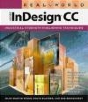 Real World Adobe InDesign CC Olav Martin Kvern, Bob Bringhurst, David Blatner