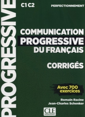 Communication progressive du français Corrigés C1 C2 - Racine Romain