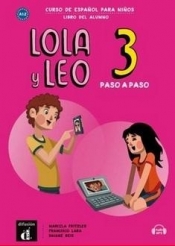 Lola y Leo 3 paso a paso podręcznik ucznia - Praca zbiorowa