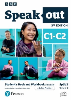 Speakout 3rd Edition C1-C2. Split 2. Student's Book and Workbook with eBook and Online Practice - Lynda Edwards, Frances Eales, Steve Oakes