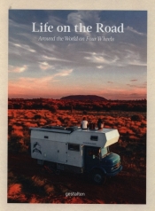 Around the World on Four Wheels - Maria Zehentner