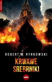 Krwawe srebrniki - Robert M. Rynkowski