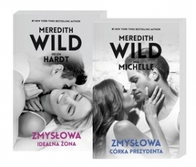 Pakiet: Zmysłowa idealna żona / Zmysłowa córka prezydenta - Mia Michelle, Helen Hardt, Meredith Wild