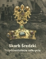 Skarb Średzki Trzydziestolecie odkrycia