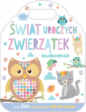 Świat uroczych zwierzątek. Kolorowanka - Opracowanie zbiorowe