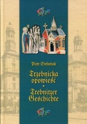 Trzebnicka opowieść Trebnitzer geschichte - Piotr Stefaniak