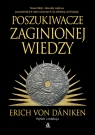 Poszukiwacze zaginionej wiedzy Erich von Däniken