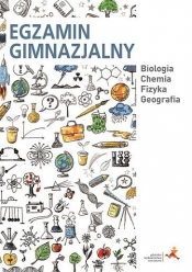 Egzamin gimnazjalny Biolgia Chemia Fizyka Geografia