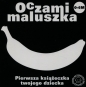 Oczami maluszka Banan