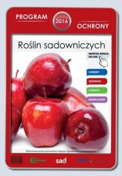 Program ochrony roślin sadowniczych 2016 HORTPRESS - Opracowanie zbiorowe