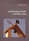 Islamizacja Polski - pierwszy etap Krajski Stanisław