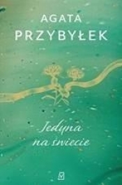 Jedyna na świecie - Agata Przybyłek