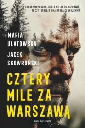 Cztery Mile za Warszawą - Maria Ulatowska, Jacek Skowroński